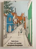 Sm&aring;s korn av l&ouml;gn och sanning runt gamla Simrishamn