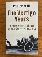 The Vertigo Years. Change and Culture in the West, 1900-1914