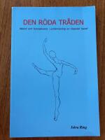 Den r&ouml;da tr&aring;den. Metod och konsekvens i undervisning av klassisk balett