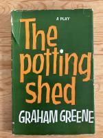 The Potting Shed. A Play in Three Acts