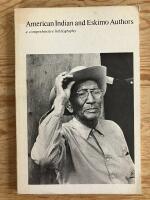American Indian and Eskimo Authors. A Comprehensive Bibliography