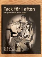 Tack f&ouml;r i afton. Om spelemannen Hakon Sw&auml;rd