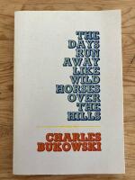 The Days Run Away Like Wild Horses Over the Hills