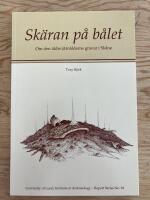 Sk&auml;ran p&aring; b&aring;let. Om den &auml;ldre j&auml;rn&aring;lderns gravar i Sk&aring;ne