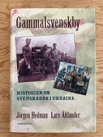 Gammalsvenskby. Historien om svenskarna i Ukraina