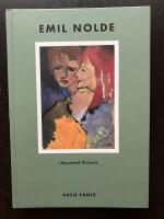 Emil Nolde. Unpainted Pictures. Watercolours 1938 - 1945 from the collection of the Nolde-Stiftung Seeb&uuml;ll