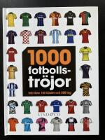 1000 fotbollstr&ouml;jor fr&aring;n &ouml;ver 100 l&auml;nder och 500 lag