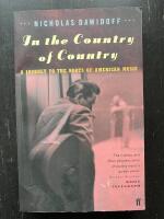 In the Country of Country. A Journey to the Roots of American Music