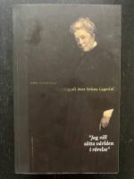 "Jag vill sätta världen i rörelse" En biografi över Selma Lagerlöf