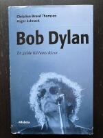Bob Dylan. En guide till hans skivor