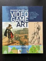 Drawing Basics and Video Game Art. Classic to cutting-edge art techniques for winning video game design