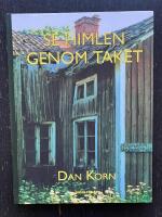 Se himlen genom taket. Levnadsvisdom fr&aring;n annorlunda v&auml;stg&ouml;tar
