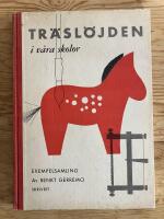 Tr&auml;sl&ouml;jden i v&aring;ra skolor. Exempelsamling