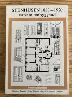 Stenhusen 1880-1920 varsam ombyggnad