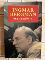 Ingmar Bergman. A Critical Biography