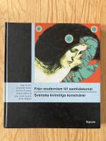 Fr&aring;n modernism till samtidskonst. Svenska kvinnliga konstn&auml;rer