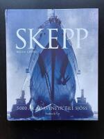 Skepp. 5000 &aring;r av &auml;ventyr till sj&ouml;ss