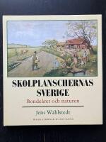 Skolplanschernas Sverige. Bonde&aring;ret och naturen