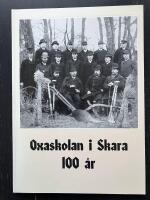 Oxaskolan i Skara 100 &aring;r