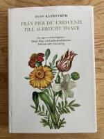 Fr&aring;n Pier de' Crescenzi till Albrecht Thaer. Om n&aring;gra m&auml;rkv&auml;rdigheter i Kungl. Skogs- och Lantbruksakademiens biblioteks &auml;ldre boksamling