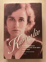 Karins liv. Karin Bergman i dagb&ouml;cker och brev 1907-1966