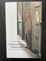 I teatralitetens br&auml;nnvidd. Om Ingmar Bergmans filmkonst