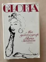 Gloria. Min sj&auml;lvbiografi