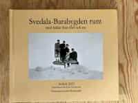 Svedala-Barabygden runt med bilder fr&aring;n f&ouml;rr och nu. &Aring;rsbok 2023