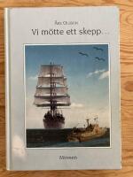 Vi m&ouml;tte ett skepp... Minnen