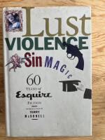 Lust, Violence, Sin, Magic. Sixty Years of Esquire Fiction