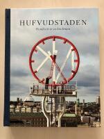 Hufvudstaden. Hundra &aring;r &auml;r en bra b&ouml;rjan