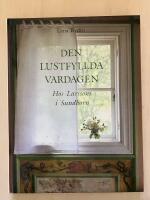 Den lustfyllda vardagen. Hos Larssons i Sundborn