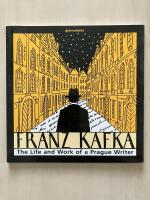 Franz Kafka. The Life and Work of a Prague Writer