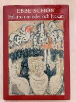 Folktro om &ouml;det och lyckan