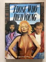 Those Who Died Young. Cult Heroes of the Twentieth Century