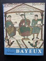 La tapisserie de Bayeux et la mani&egrave;re de vivre au onzi&egrave;me si&egrave;cle
