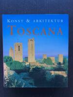 Toscana. Konst & Arkitektur