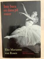 Inte bara en dans p&aring; rosor. Memoarer