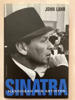Sinatra. M&auml;nniskan och artisten