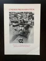 Under pressarfoten. Historik &ouml;ver Bekl&auml;dnadsindustrins uppg&aring;ng och fall i Sk&ouml;vdetrakten