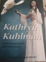 Kathryn Kuhlman (En biografi om kvinnan som trodde p&aring; under)