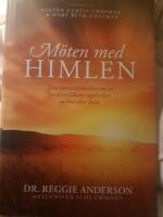 M&ouml;ten med himlen (Den sanna ber&auml;ttelsen om en landsortsl&auml;kares upplevelser av livet efter detta)