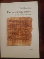 Det trov&auml;rdiga vittnet (En bok om Nya Testamentet)