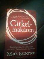 Cirkel-makaren (Hur du kan skapa b&ouml;necirklar runt dina st&ouml;rsta dr&ouml;mmar och din djupaste oro)
