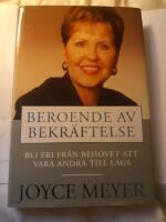 Beroende av bekr&auml;ftelse (Bli fri fr&aring;n behovet att vara andra till lags)