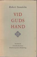 Vid Guds hand (N&aring;gra ord ur predikningar och brev)