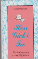 Hon gick i tro (Ber&auml;ttelsen om en modig kvinna, Elisabeth Johansson)