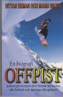 Offpist (En biografi)