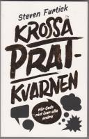 Krossa pratkvarnen (H&ouml;r Guds r&ouml;st &ouml;ver alla andra)