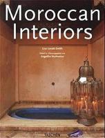 Moroccan interiors : Int&eacute;rieurs marocains